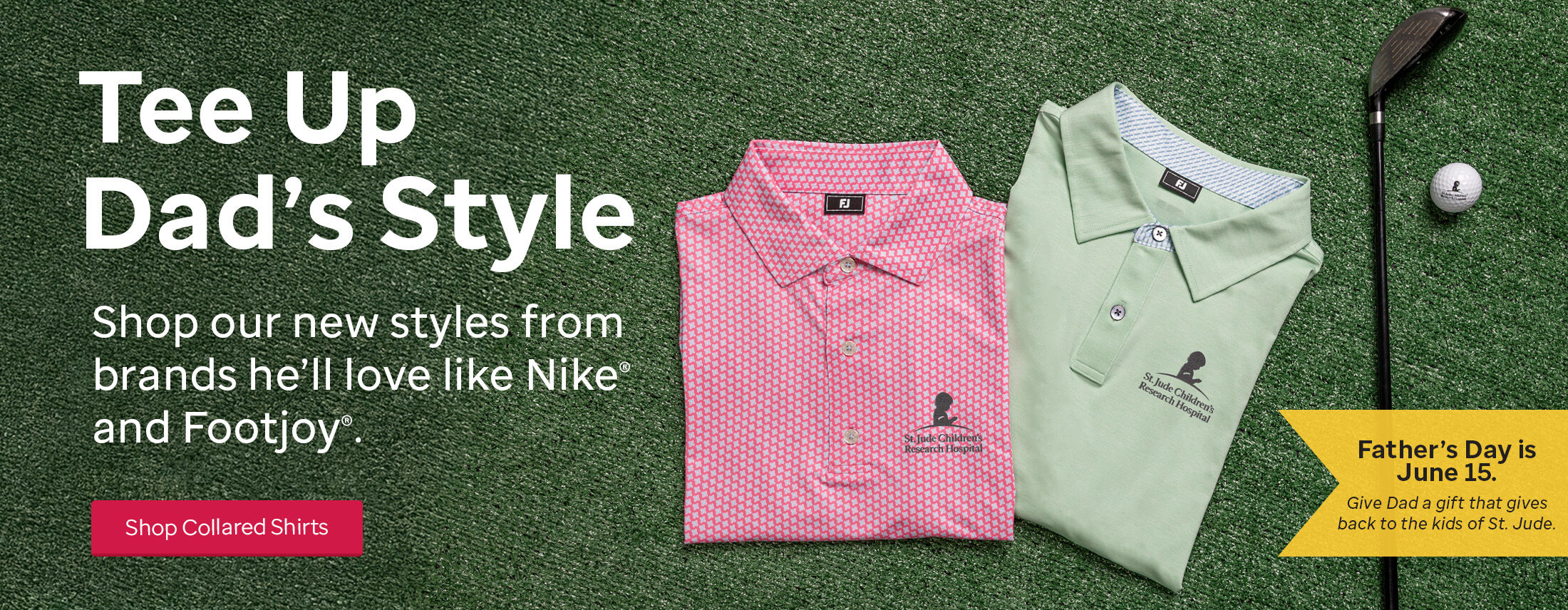 Tee Up Dad’s Style. Shop our new styles from brands he’ll love like Nike® and Footjoy®.